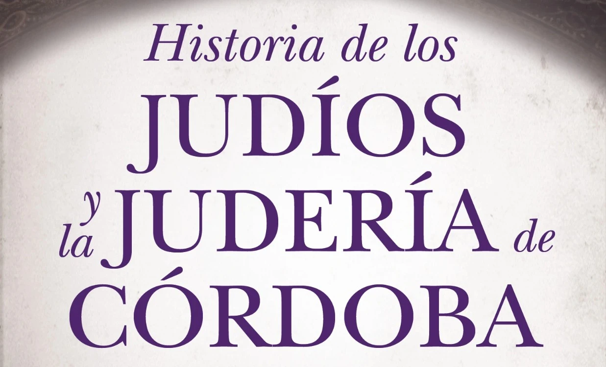Nueva obra rescata la historia de la comunidad judía de Córdoba medieval
